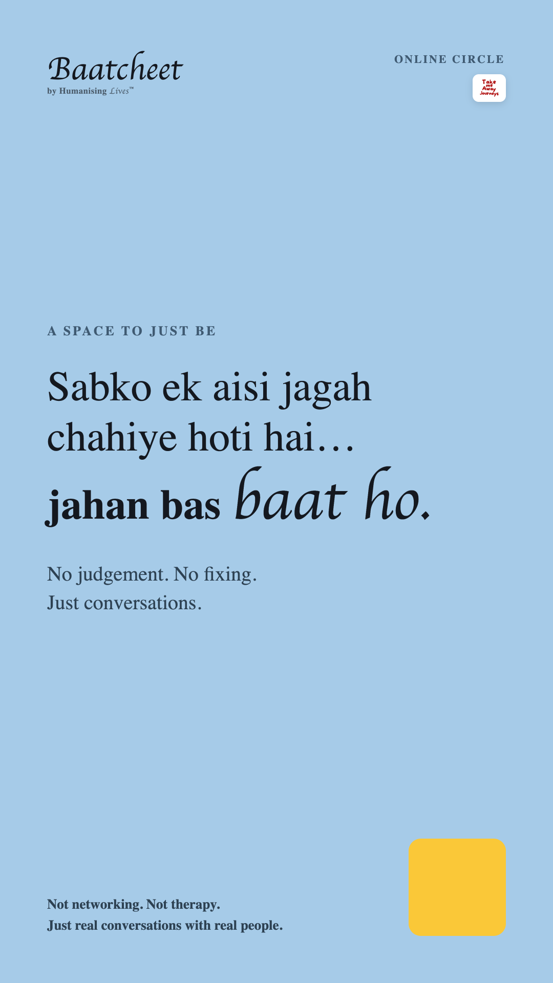 Sabko ek aisi jagah chahiye hoti hai… jahan bas baat ho.